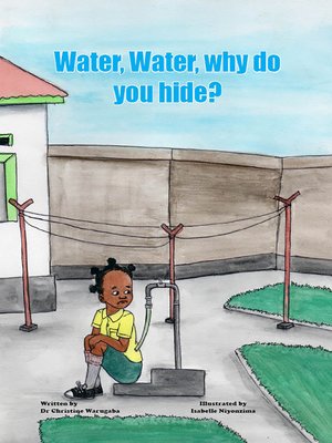 cover image of Water, Water, why do you hide?